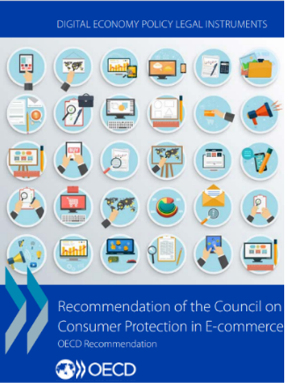 OECD Recommendation of the Council on Consumer Protection in E-Commerce OECD Recommendation of the Council on Consumer Protection in E-Commerce